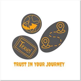 Trust in your journey Posters and Art